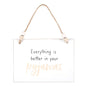 Better In Your Pyjamas Hanging Sign